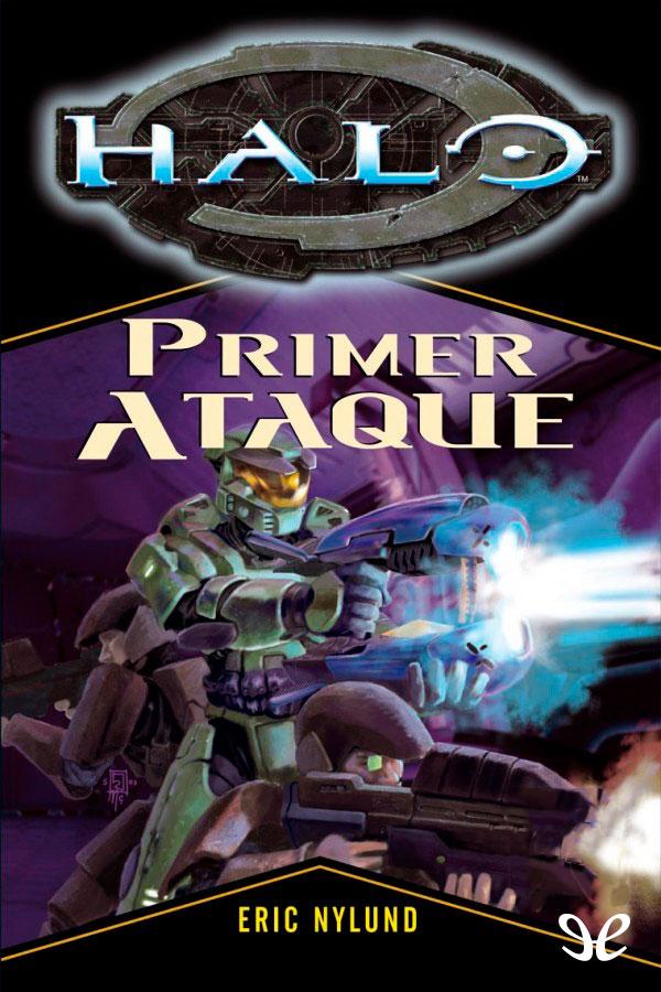 Halo. Primer ataque