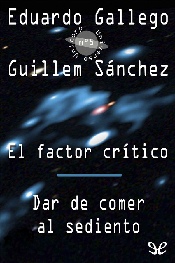 El factor crítico, Dar de comer al sediento