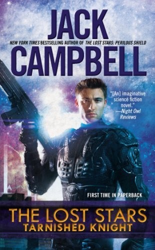 The Lost Stars: Tarnished Knight by Campbell, Jack (2013) Mass Market Paperback