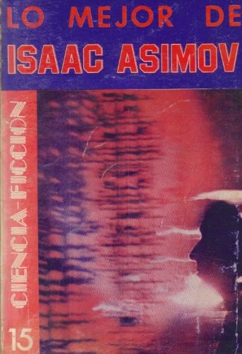 Lo Mejor de Isaac Asimov