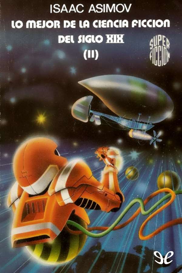 LO MEJOR DE LA CIENCIA FICCION DEL SIGLO XIX. II.