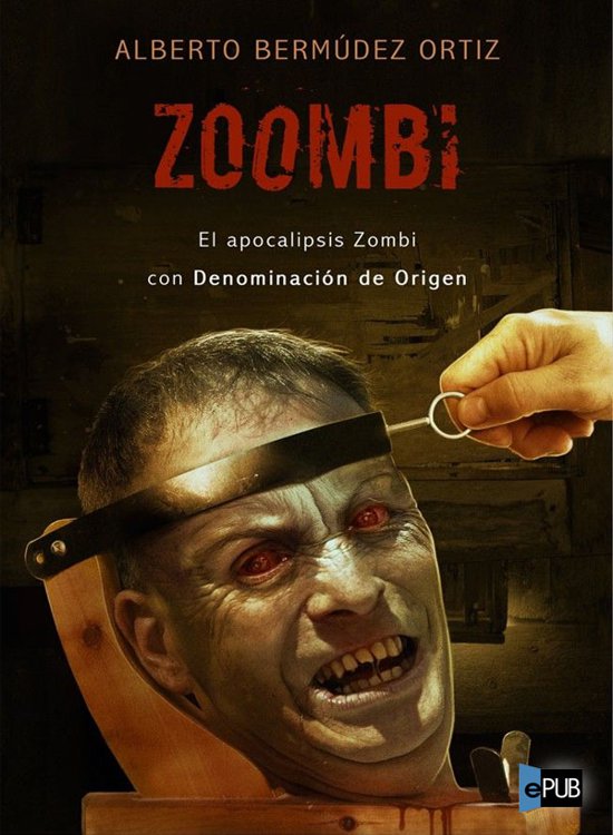 Zoombi: El Apocalipsis Zombi Con Denominacion De Origen