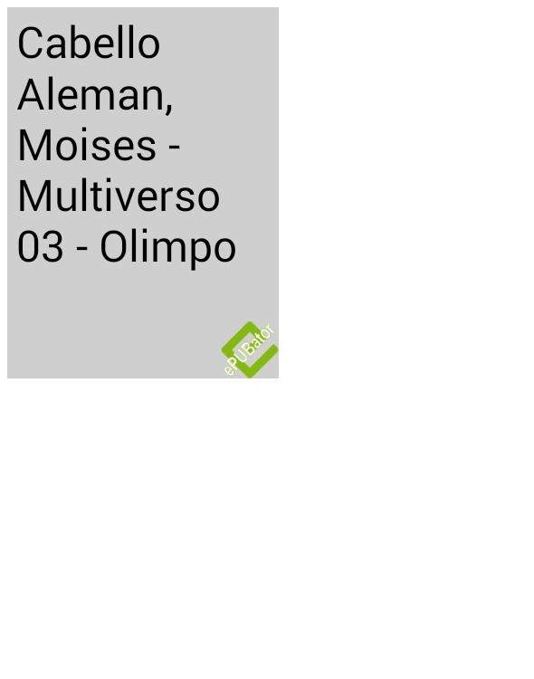 Cabello Aleman Moises Multiverso 03 Olimpo