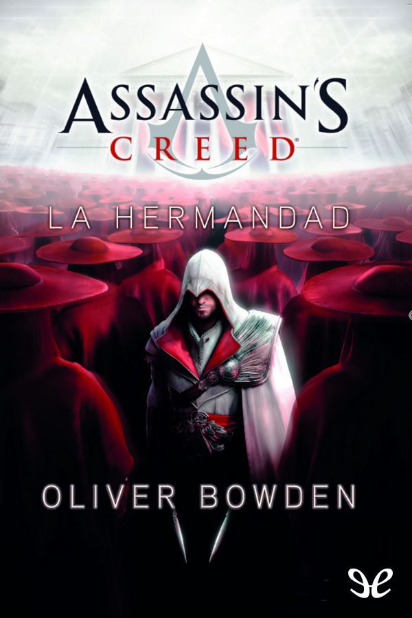 Assassin's Creed. La hermandad