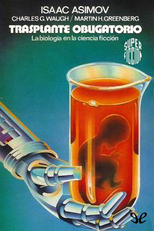 Trasplante obligatorio: la biología en la ciencia ficción