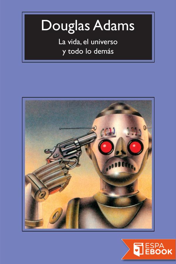 La vida, el universo y todo lo demás