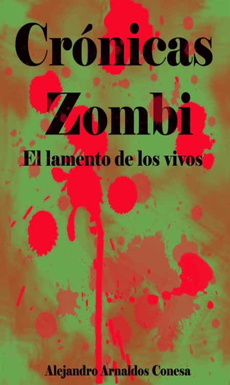 Crónicas Zombi: El Lamento De Los Vivos