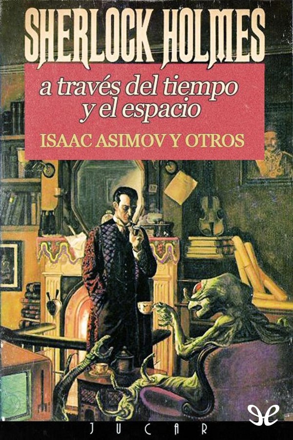 Sherlock Holmes a Través Del Tiempo Y El Espacio