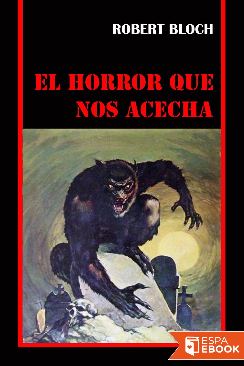 El horror que nos acecha