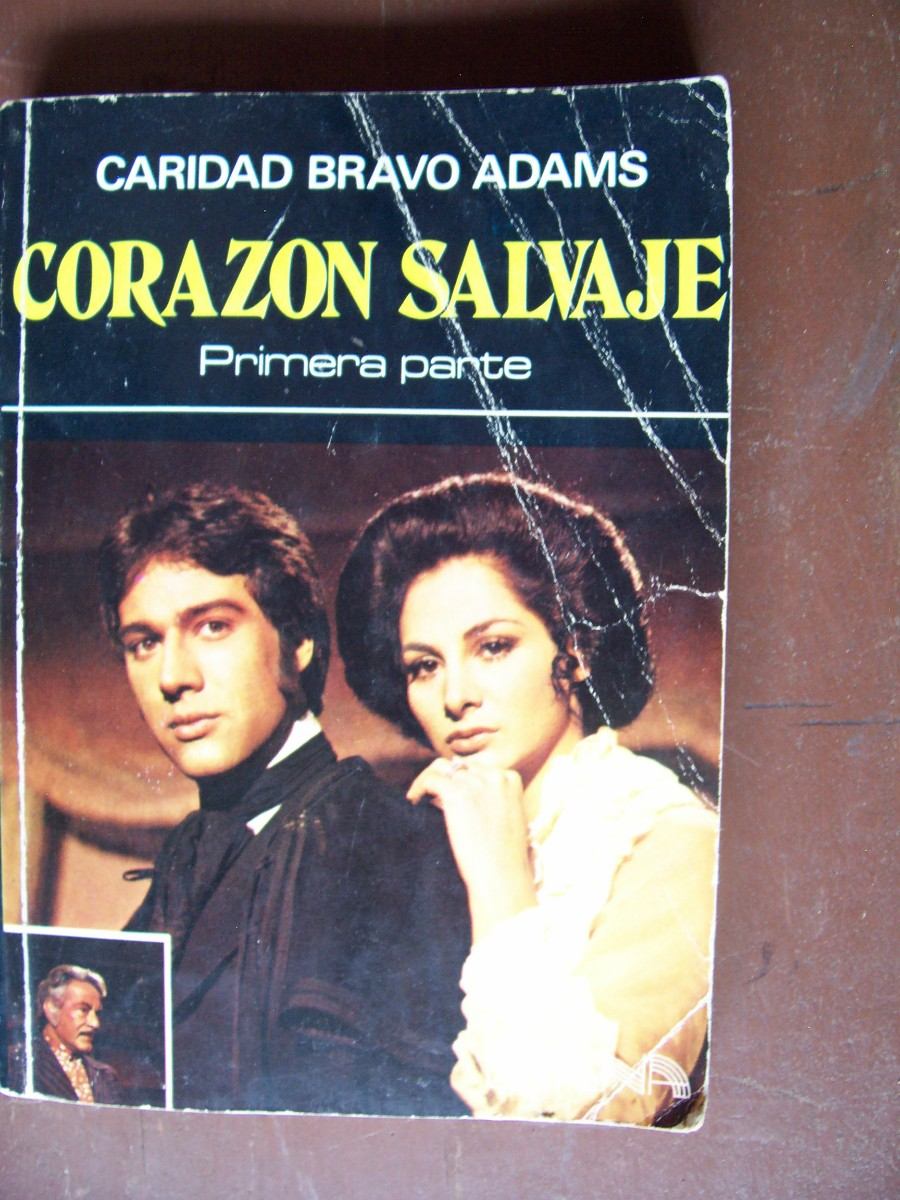 Corazon Salvaje , Primera Parte